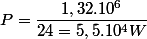 P=\dfrac{1,32.10^{6}}{24=5,5.10^{4} W}